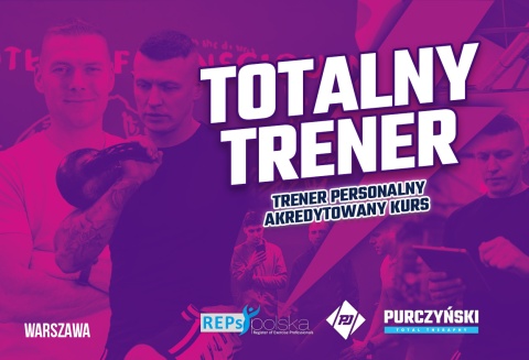 WARSZAWA WEEKENDOWY TOTALNY TRENER - Kurs Trenera Personalnego Akredytowany REPS - 10.01.2027